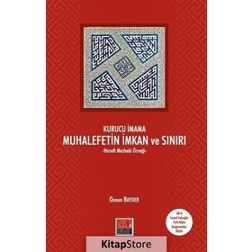 Kurucu İmama Muhalefetin İmkan ve Sınırı - Osman Bayder