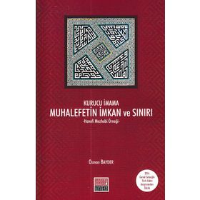 Kurucu İmama Muhalefetin İmkan ve Sınırı - Osman Bayder