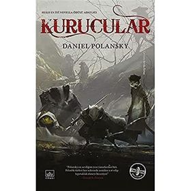 Kurucular - Ciltli - Daniel Polansky