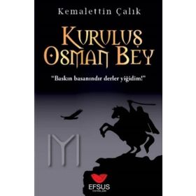 Kuruluş Osman Bey - Kemalettin Çalık