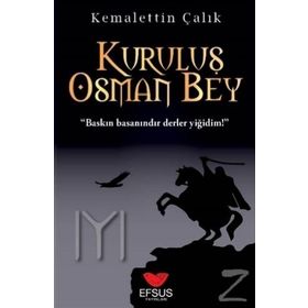 Kuruluş Osman Bey - Kemalettin Çalık