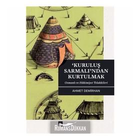 Kuruluş Sarmalı’ndan Kurtulmak - Ahmet Demirhan