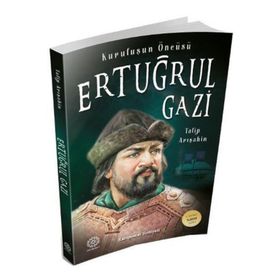Kuruluşun Öncüsü Ertuğrul Gazi - Talip Arışahin