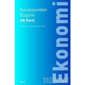 Kuruluşundan Bugüne Ak Parti-Toplum - İsmail Çağlar