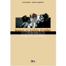 KURUM İÇİ HALKLA İLİŞKİLER - ÜMİT ARKLAN; ERDEM TAŞDEMİR