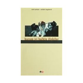 KURUM İÇİ HALKLA İLİŞKİLER - ÜMİT ARKLAN; ERDEM TAŞDEMİR