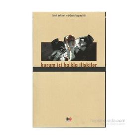 KURUM İÇİ HALKLA İLİŞKİLER - ÜMİT ARKLAN; ERDEM TAŞDEMİR