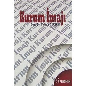 KURUM İMAJI - FATMA GEÇİKLİ