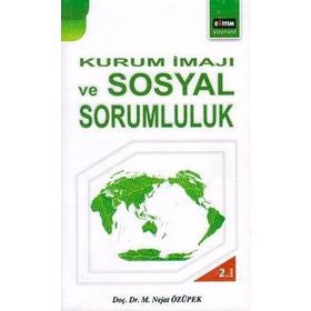 Kurum İmajı ve Sosyal Sorumluluk - M. Nejat Özüpek