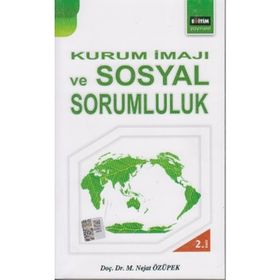 Kurum İmajı ve Sosyal Sorumluluk - M. Nejat Özüpek