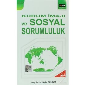 Kurum İmajı ve Sosyal Sorumluluk - M. Nejat Özüpek