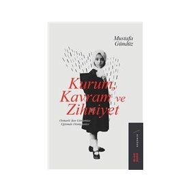 Kurum, Kavram ve Zihniyet Mustafa Gündüz
