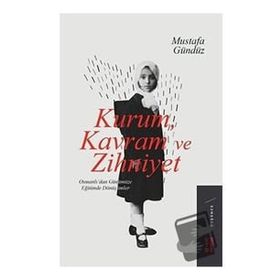 Kurum, Kavram ve Zihniyet Mustafa Gündüz