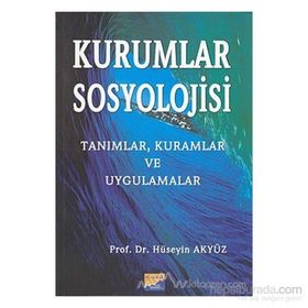 KURUMLAR SOSYOLOJISI - HÜSEYİN AKYÜZ
