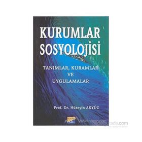 KURUMLAR SOSYOLOJISI - HÜSEYİN AKYÜZ