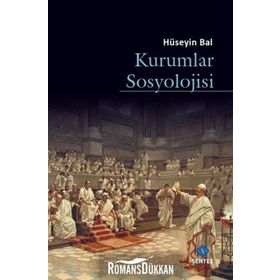 Kurumlar Sosyolojisi - Hüseyin Bal