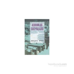 KURUMLAR SOSYOLOJISI - MUSTAFA AYDIN
