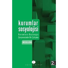 KURUMLAR SOSYOLOJISI - MUSTAFA AYDIN