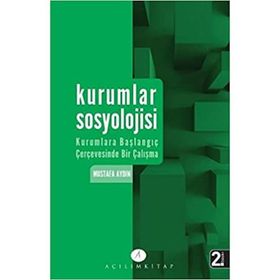 KURUMLAR SOSYOLOJISI - MUSTAFA AYDIN