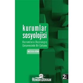 KURUMLAR SOSYOLOJISI - MUSTAFA AYDIN