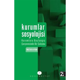 KURUMLAR SOSYOLOJISI - MUSTAFA AYDIN