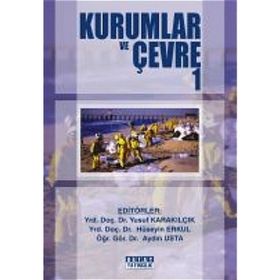 KURUMLAR VE ÇEVRE 1 - AYDIN USTA;HÜSEYİN ERKUL;YUSUF KARAKILÇIK