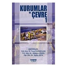 KURUMLAR VE ÇEVRE 1 - AYDIN USTA;HÜSEYİN ERKUL;YUSUF KARAKILÇIK