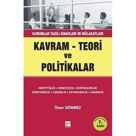 KURUMLAR YAZILI SINAVLARI VE MÜLAKATLARI KAVRAM-TEORI VE POLITIKALAR - ÖMER DÖNMEZ