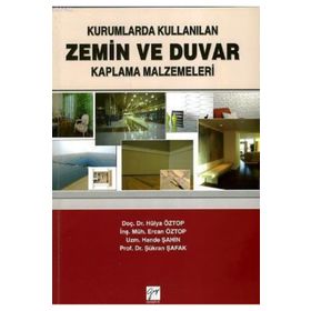 KURUMLARDA KULLANILAN ZEMIN VE DUVAR KAPLAMA MALZEMELERI - KOLEKTIF