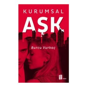 Kurumsal Aşk - Burcu Vurkaç