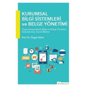 Kurumsal Bilgi Sistemleri ve Belge Yönetimi - Özgür Külcü