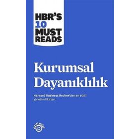 Kurumsal Dayanıklılık - Harvard Business Review