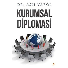 Kurumsal Diplomasi - Aslı Varol