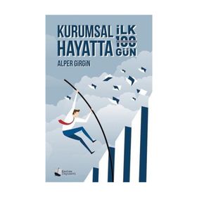 Kurumsal Hayatta İlk 100 Gün - Alper Girgin