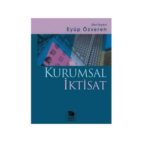 KURUMSAL İKTİSAT - EYÜP ÖZVEREN