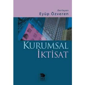KURUMSAL İKTİSAT - EYÜP ÖZVEREN