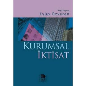 KURUMSAL İKTİSAT - EYÜP ÖZVEREN