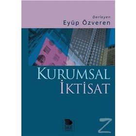 KURUMSAL İKTİSAT - EYÜP ÖZVEREN