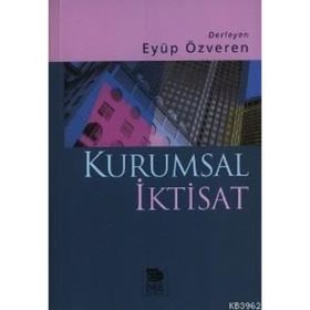 KURUMSAL İKTİSAT - EYÜP ÖZVEREN
