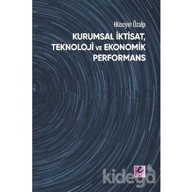 Kurumsal İktisat Teknoloji ve Ekonomik Performans Hüseyin Özalp Efil Yayınevi Yayınları