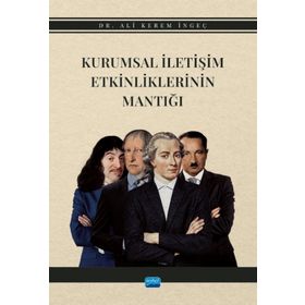 Kurumsal İletişim Etkinliklerinin Mantığı Ali Kerem İngeç