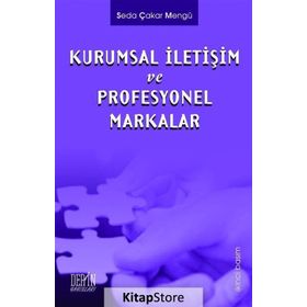 KURUMSAL İLETIŞIM VE PROFESYONEL MARKALAR - SEDA ÇAKAR MENGÜ