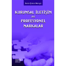 KURUMSAL İLETIŞIM VE PROFESYONEL MARKALAR - SEDA ÇAKAR MENGÜ