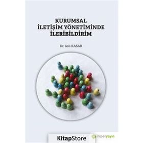 Kurumsal İletişim Yönetiminde İleribildirim - Aslı Kasar