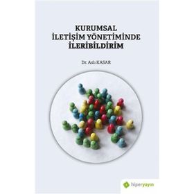 Kurumsal İletişim Yönetiminde İleribildirim - Aslı Kasar