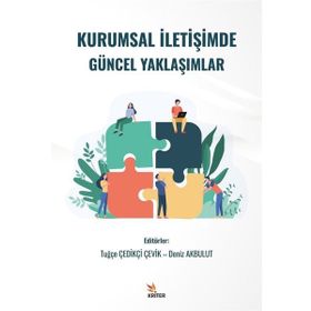 Kurumsal İletişimde Güncel Yaklaşımlar Tuğçe Çedilçi Çevik