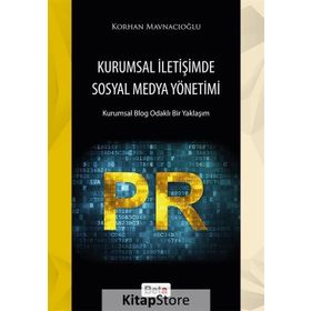 Kurumsal İletişimde Sosyal Medya Yönetimi - Korhan Mavnacıoğlu