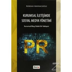 Kurumsal İletişimde Sosyal Medya Yönetimi - Korhan Mavnacıoğlu