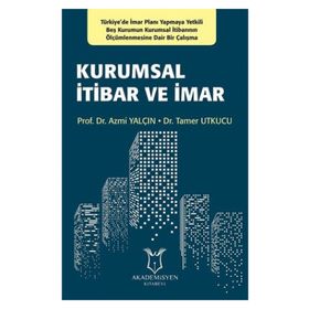 Kurumsal İtibar ve İmar - Azmi Yalçın Tamer Utkucu