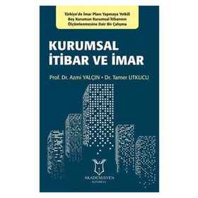 Kurumsal İtibar ve İmar - Azmi Yalçın Tamer Utkucu